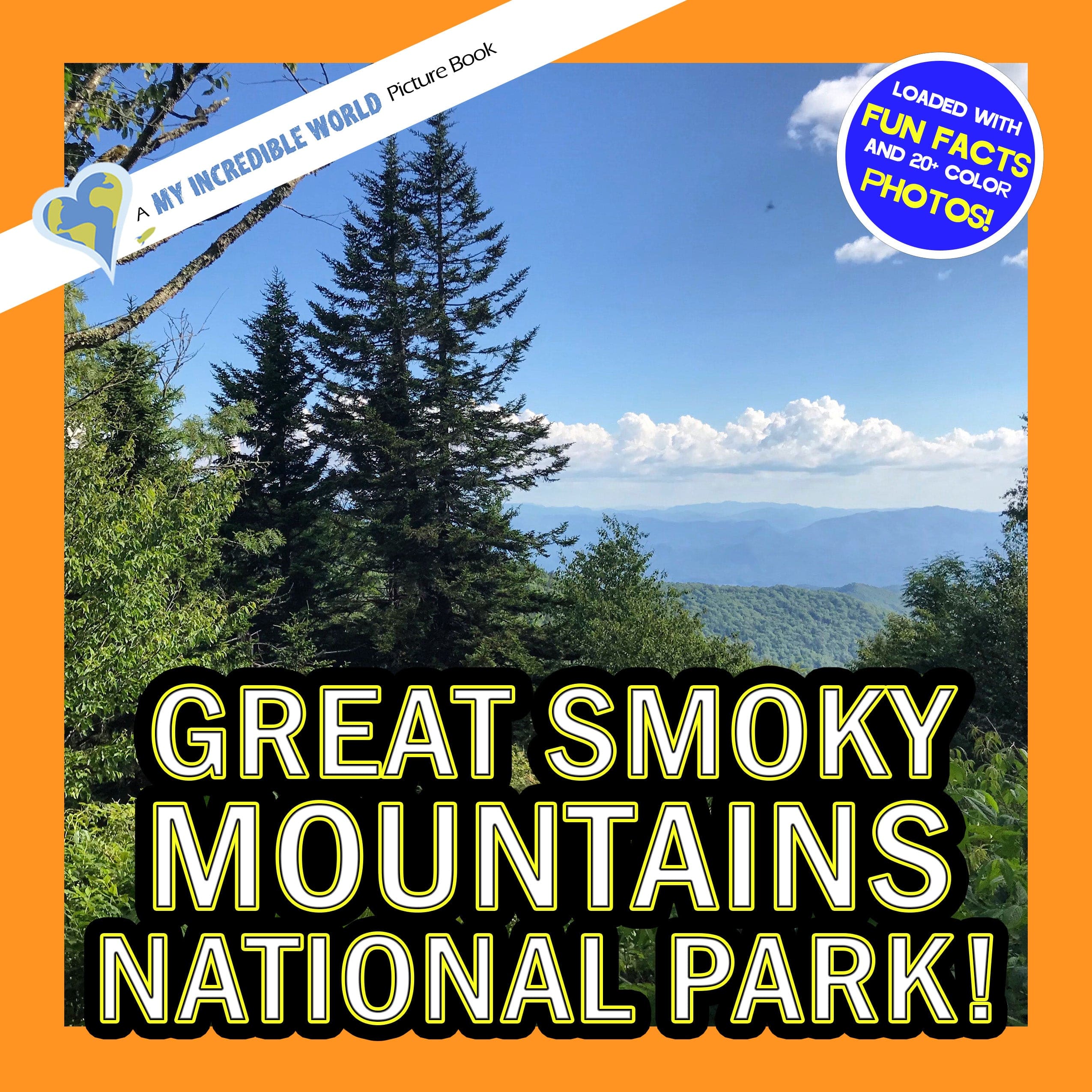 Great Smoky Mountains National Park! A My Incredible World Picture Book for Children